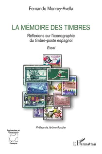 La mémoire des timbres : Réflexions sur l'iconographie du timbre-poste espagnol