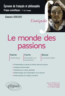 Le monde des passions - l'intégrale - français philosophie - prépas scientifiques 2016-17