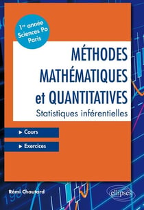 Méthodes mathématiques et quantitatives - Statistiques inférentielles - Cours et exercices - Première année - Sciences Po Paris