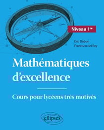 Mathématiques d'excellence - cours pour lycéens très motivés - niveau première