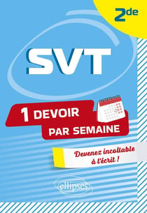 SVT : 2de - Devenir incollable en devoirs sur table