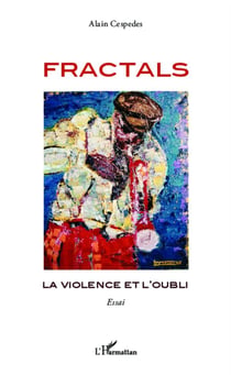 Fractals - la violence et l'oubli