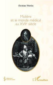 Molière et le monde médical au XVIIe siècle