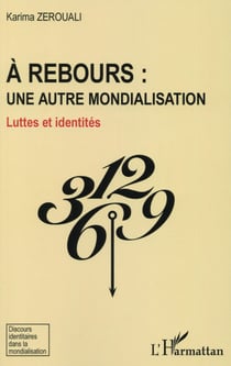 À rebours : une autre mondialisation - luttes et identités