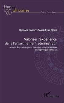 Valoriser l'expérience dans l'enseignement administratif - manuel de psychologie et des sciences de l'éducation en République du Congo