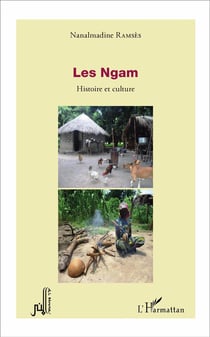 Les Ngam : Histoire et culture
