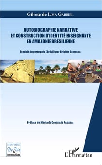 Autobiographie narrative et construction d'identité - enseignante en amazonie brésilienne