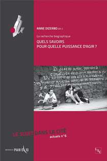 La recherche biographique - quels savoirs pour quelle puissance d'agir ?