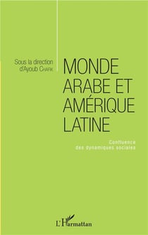 Monde arabe et Amérique latine - confluence des dynamiques sociales