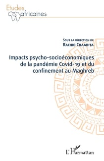 Impacts psycho-socioéconomiques de la pandemie Covid-19 et du confinement au Maghreb