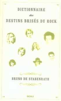 Dictionnaire des destins brisés du rock