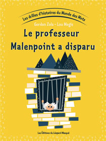 Les droles d'histoires du monde des mots t. 5 - le professeur Malenpoint a disparu