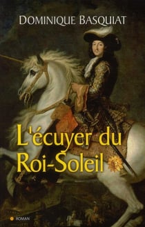 L'écuyer du roi Soleil