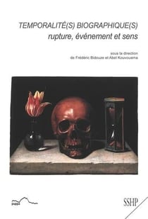 Temporalité(s) biographique(s) : rupture, événement, sens