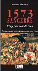 1573, sancerre - l?enfer au nom de dieu