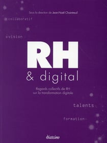Rh et digital - regards collectifs de rh sur la transformation digitale
