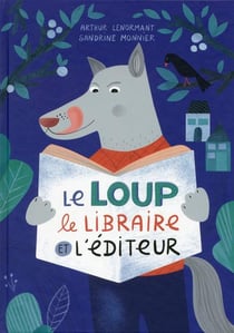 Le loup, le libraire et l'éditeur