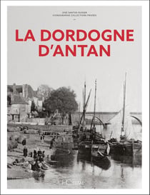 La Dordogne d'antan