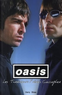 Oasis, les turbulents frères gallagher