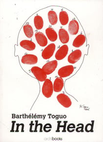 Barthélémy toguo - in the head