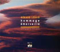 Hommage émerveillé - photographies 2010-2015