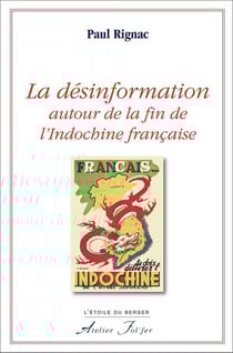 La désinformation autour de la fin de l'Indochine française