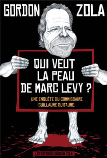 Qui veut la peau de Marc Lévy?