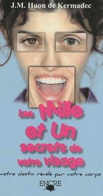 Les mille et un secrets de votre visage