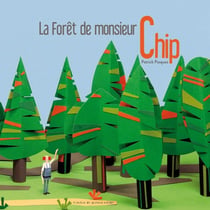 La forêt de Monsieur Chip