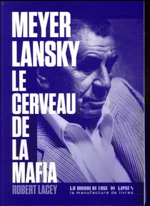 Meyer Lansky, le cerveau de la mafia