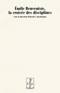 Emile Benveniste, la croisée des disciplines