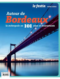 Autour de Bordeaux la métropôle en 101 sites et monuments