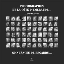 Photographes de côte d'émeraude... ...et d'ailleurs 60 nuances de regards... Tome 2