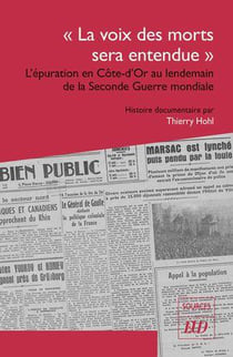 "La voix des morts sera entendue" : L'épuration en Côte-d'Or au lendemain de la Seconde Guerre mondiale