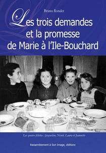 Les trois demandes et la promesse de Marie à l'Ile-Bouchard