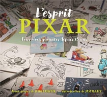 L'esprit Pixar - fous rires garantis depuis 25 ans
