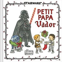 Star Wars - La famille Vador Tome 6 : Petit Papa Vador