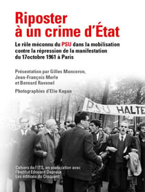 Riposter a un crime d'etat - le role meconnu du psu dans la mobilisation contre la repression sangla