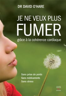 Je ne veux plus fumer, grace a la coherence cardiaque