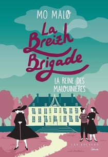 La Breizh Brigade Tome 6 : La Reine des malouinières