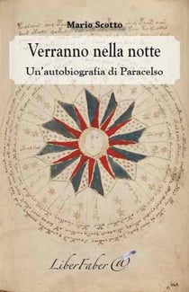 Verranno nella notte - un'autobiografia di paracelso