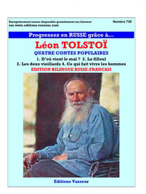 Progresser en russe grâce à... : Léon Tolstoï - quatre contes populaires  - d'où vient le mal ? le filleul, les deux vieillards, ce qui fait vivre les hommes