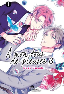 À mon tour de pleurer B Tome 1