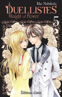 Duellistes, knight of flower Tome 5
