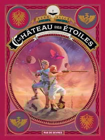 Le château des étoiles Tome 4 : un français sur Mars
