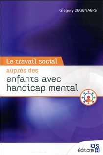 Le travail social auprès des enfants avec handicap mental