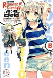 My teen romantic comedy is wrong as I expected Tome 5