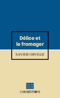 Delice et le fromager