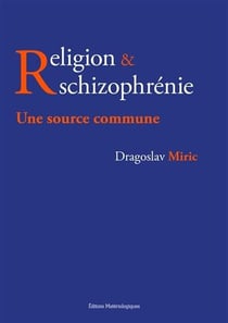 Religion & schizophrénie - une souce commune
