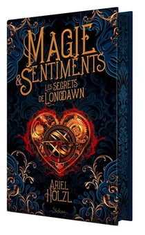 Magie & sentiments : Les secrets de Longdawn